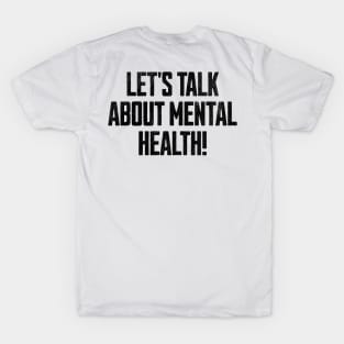 Lets Talk About Mental Health T-Shirt